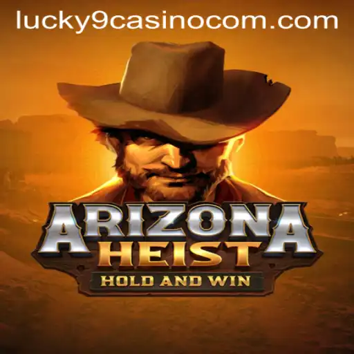Exploring the Thrilling World of ArizonaHeist at Lucky 9 Casino