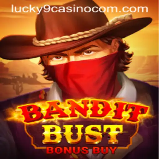Discover the Thrill of BanditBustBonusBuy at Lucky 9 Casino