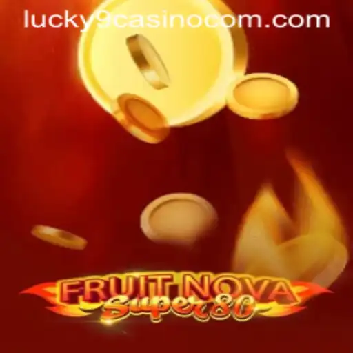 Exploring the Exciting World of FruitNovaSuper80 at Lucky 9 Casino