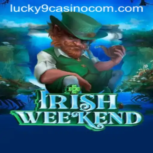 Explore the Thrilling World of IrishWeekend at Lucky 9 Casino