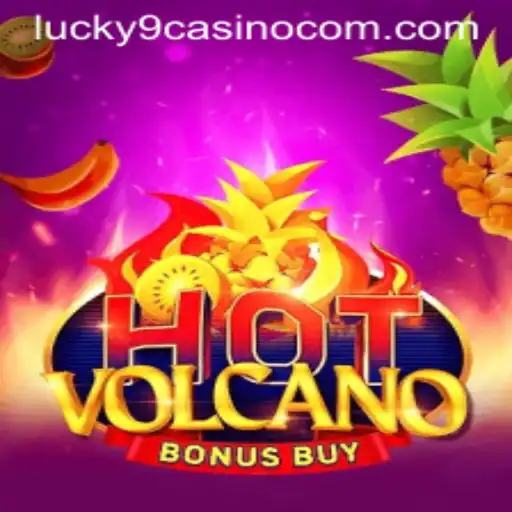 Exploring the Thrills of HotVolcanoBonusBuy at Lucky 9 Casino