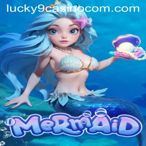 Exploring the Fascinating World of 'Mermaid' Game at Lucky 9 Casino